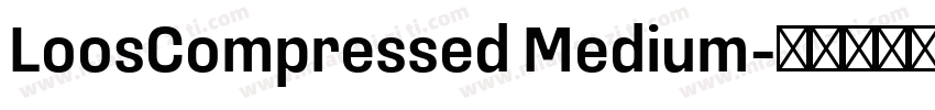 LoosCompressed Medium字体转换